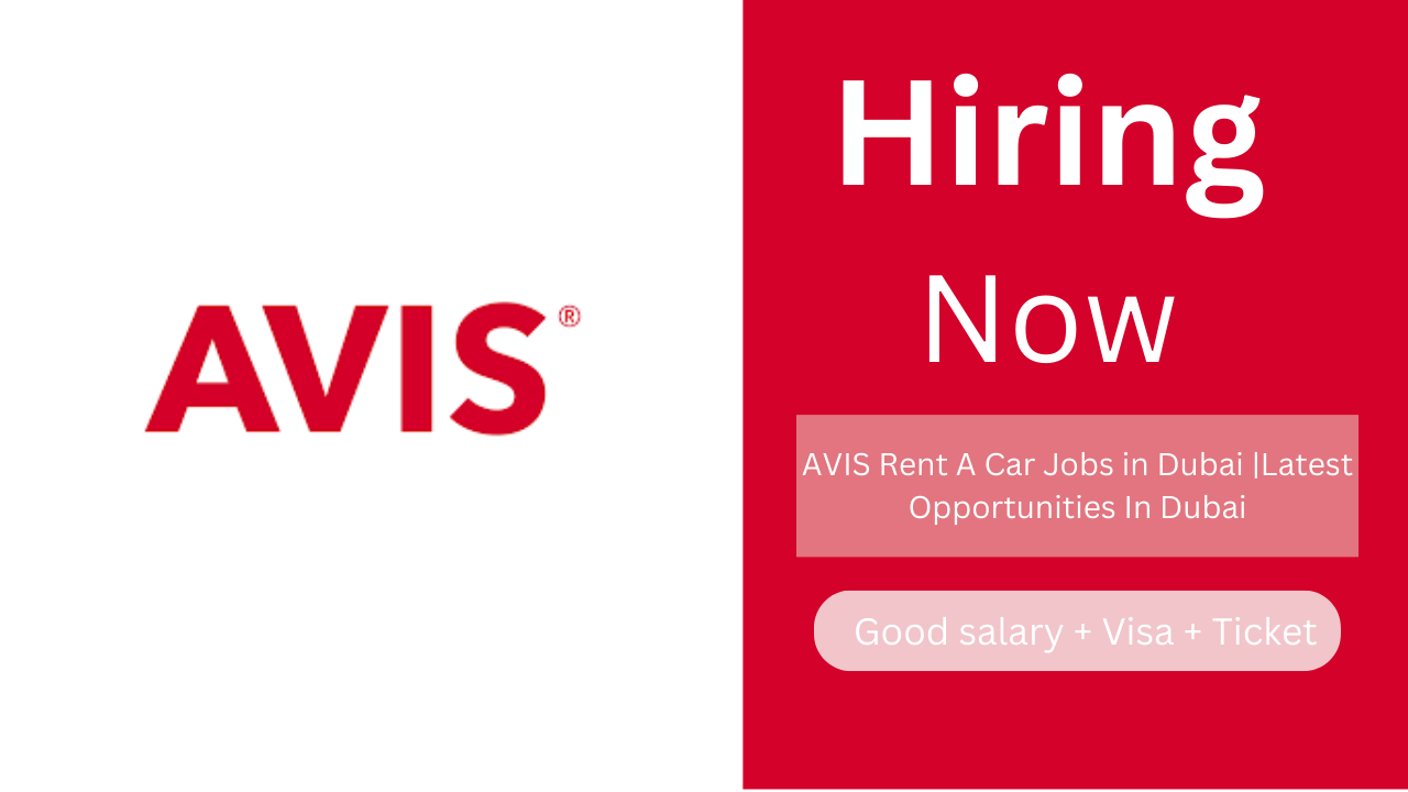 AVIS Rent A Car Jobs in Dubai |Latest Opportunities In Dubai