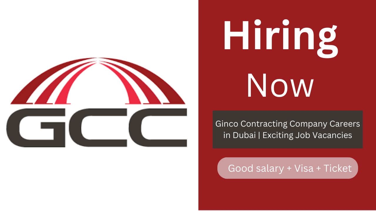 Ginco Contracting Company Careers in Dubai | Exciting Job Vacancies