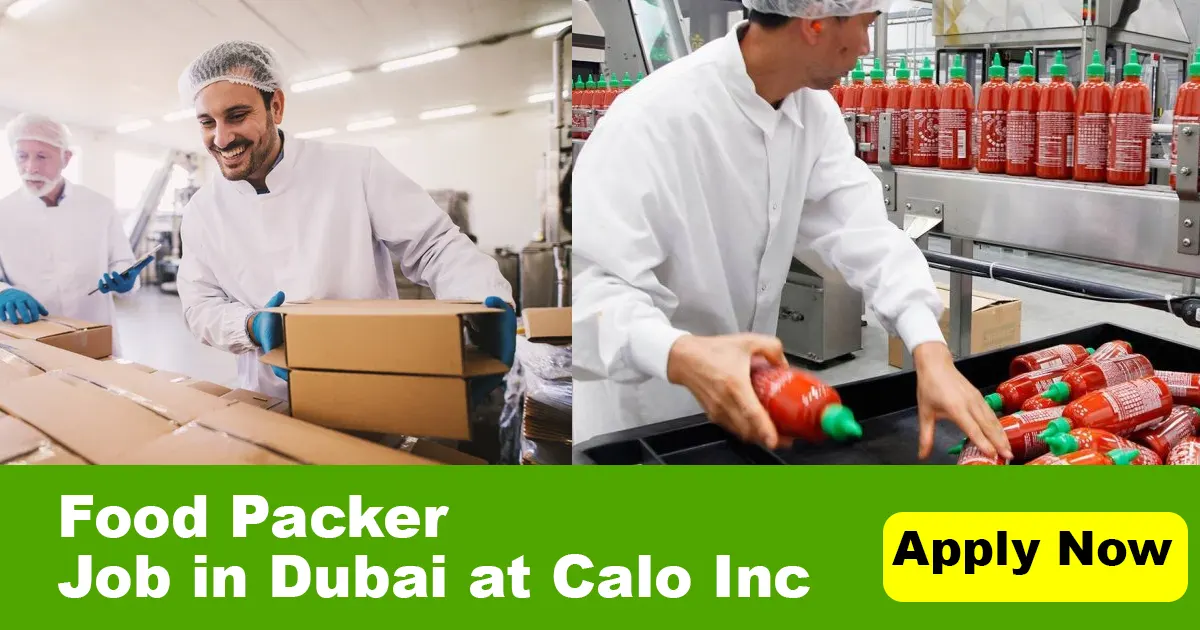 Food Packer Job in Dubai at Calo Inc